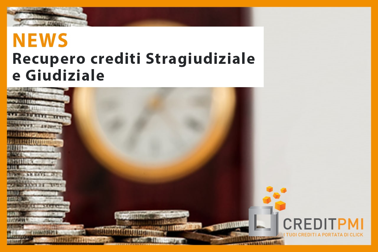 Recupero crediti stragiudiziale e giudiziale