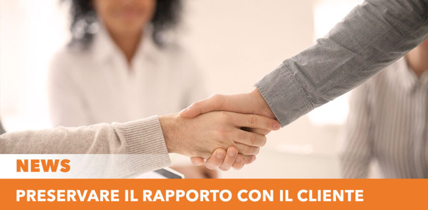 Preservare il rapporto con il cliente