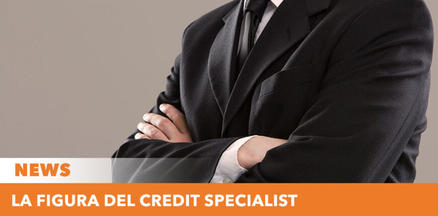 Il credit specialist