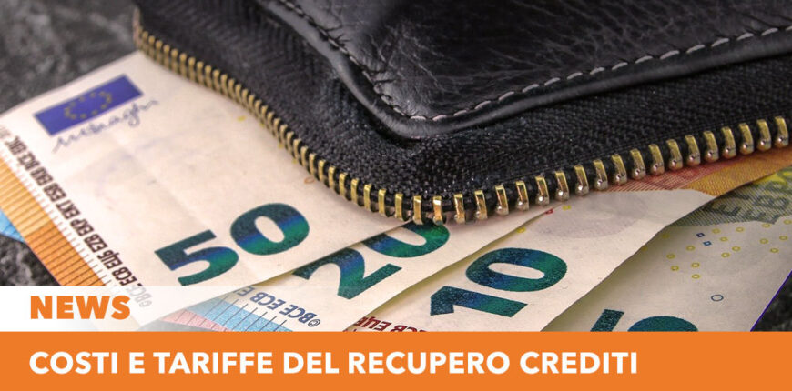 Costi e tariffe del recupero crediti