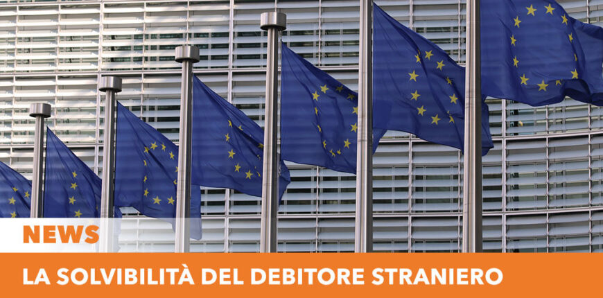 Solvibilità del debitore straniero - Recupero crediti estero