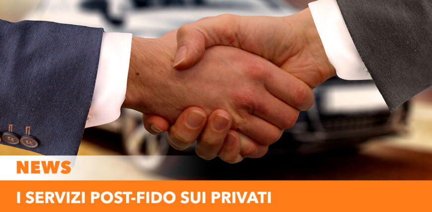 Servizi post-fido sui privati