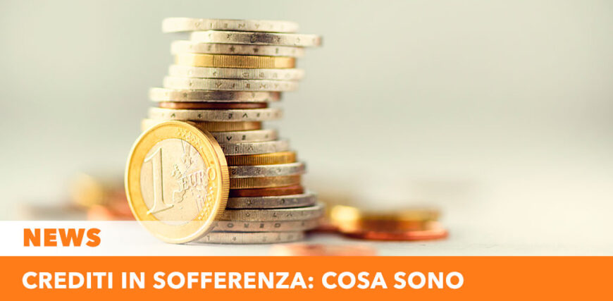 Crediti in sofferenza: cosa sono