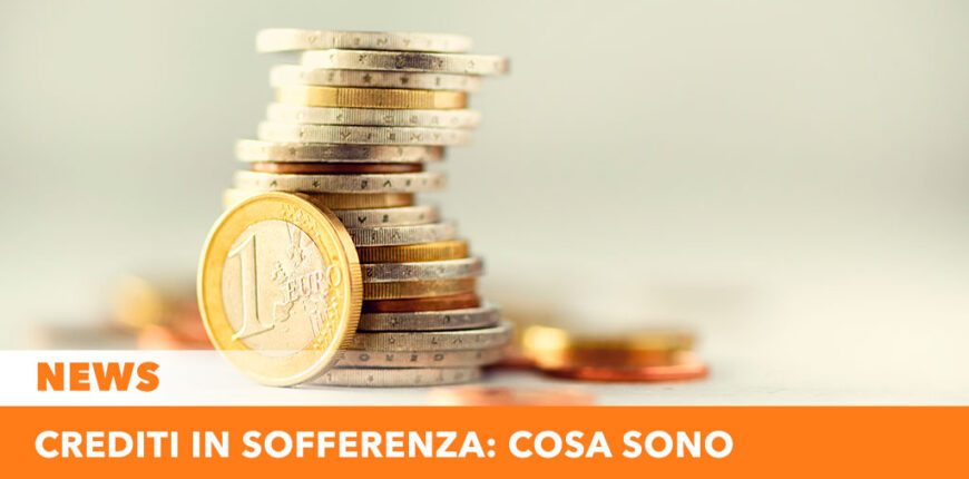 Crediti in sofferenza: cosa sono