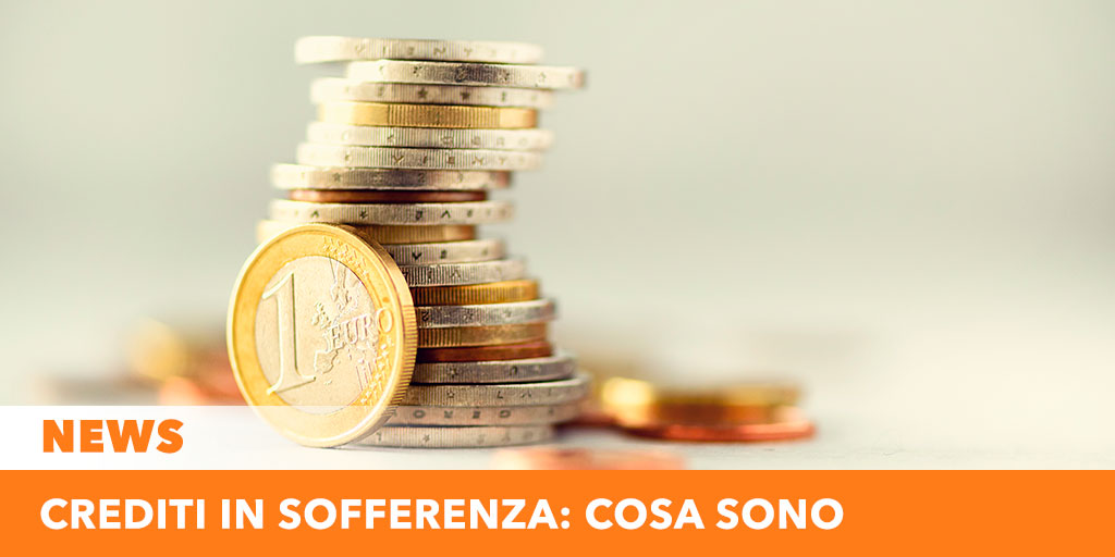 Crediti in sofferenza: cosa sono